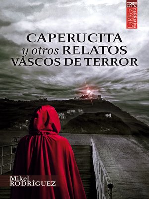 cover image of Caperucita y otros relatos vascos de terror